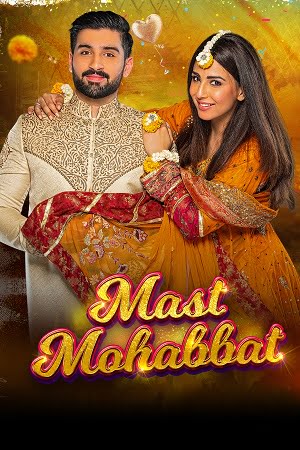 Mast Mohabbat (2022) Urdu Full Movie WEB-DL 480p - 720p - 1080p poster