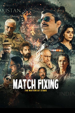 Match Fixing (2025) Jio-Hotstar WEB-DL {Hindi DD5.1} Full Movie 480p - 720p - 1080p poster