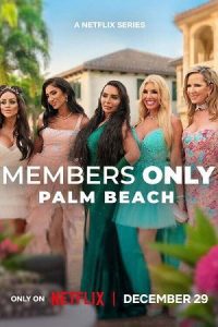 Members Only: Palm Beach – Season 1 (2025) Dual-Audio {Hindi-English} NetFlix-Series 480p - 720p - 1080p WEB-DL poster