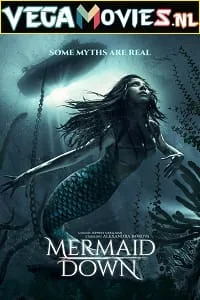 Mermaid Down (2019) Dual Audio {Hindi-English} 480p - 720p - 1080p poster