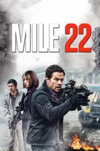 Mile 22 (2018) Dual Audio {Hindi-English} BluRay 480p - 720p - 1080p poster