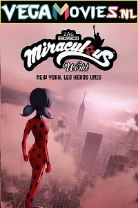 Miraculous World: New York – United HeroeZ (2020) Dual Audio [Hindi-English] 480p - 720p - 1080p poster