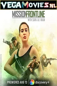 Mission Frontline with Sara Ali Khan (2021) Season 1 Dual Audio {Hindi-English} 480p - 720p HDRip poster