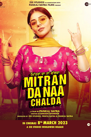 Mitran Da Naa Chalda (2023) Punjabi Full Movie WEB-DL 480p - 720p - 1080p - 2160p 4K poster