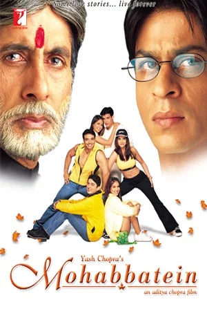 Mohabbatein (2000) Hindi Full Movie 480p - 720p - 1080p poster