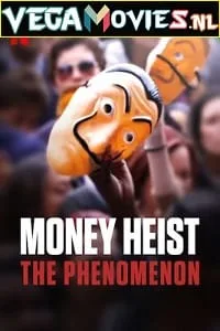 Money Heist: The Phenomenon (2020) Dual Audio {SPANISH With English Subtitles} 480p - 720p - 1080p poster