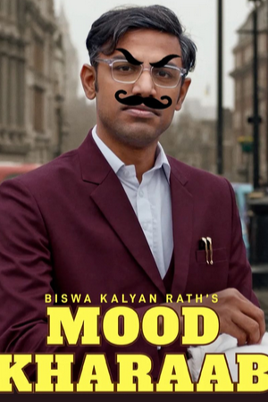 Mood Kharaab – Biswa Kalyan Raths Mood Kharaab (2023) poster