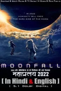 Moonfall (2022) WEB-DL Dual Audio {Hindi ORG. Dubbed + English} 480p - 720p - 1080p - 2160p UHD 4K poster