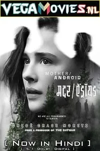 Mother/Android – Netflix Original (2022) Dual Audio {Hindi-English} 480p - 720p - 1080p poster