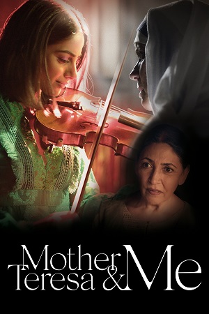 Mother Teresa & Me (2022) Dual Audio [Hindi + English] 480p - 720p - 1080p WeB-DL poster
