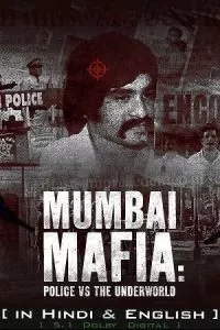 Netflix Mumbai Mafia: Police vs the Underworld (2023) poster