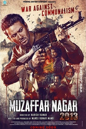 Muzaffarnagar – 2013 (2017) Hindi Full Movie 480p - 720p - 1080p poster