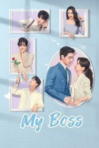 My Boss (Season 1) Hindi ORG Dubbed C-Drama Series 480p 720p & 1080p WEB-DL poster