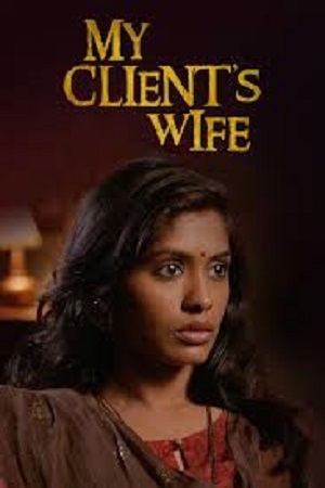 My Client’s Wife (2020) AMZN WEB-DL {Hindi DD5.1} Full Movie 480p - 720p - 1080p poster