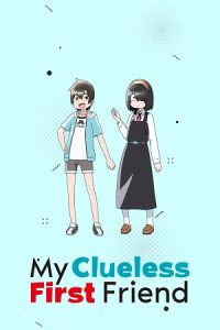 My Clueless First Friend (Season 1) Multi Audio {Hindi-English-Japanese} Anime Series 480p 720p & 1080p WEB-DL poster