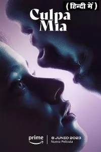 [18+] My Fault – Culpa mía (2023) WEB-DL Dual Audio {Hindi-English} 480p - 720p - 1080p - 2160p poster