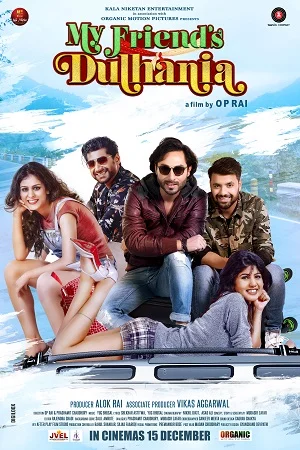 My Friends Dulhania (2017) Hindi Full Movie 480p - 720p poster