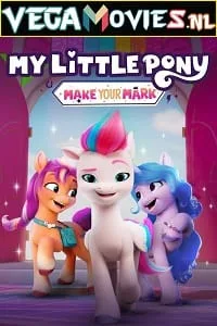 My Little Pony: Make Your Mark (2022) Dual Audio [Hindi-English] WeB-DL 480p - 720p - 1080p poster