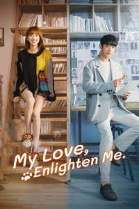 My Love, Enlighten Me (Season 1) Hindi ORG Dubbed C-Drama Series 480p 720p & 1080p WEB-DL poster