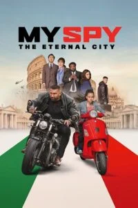 My Spy: The Eternal City (2024) WEB-DL Dual Audio {Hindi-English} 480p - 720p - 1080p - 2160p HDR poster
