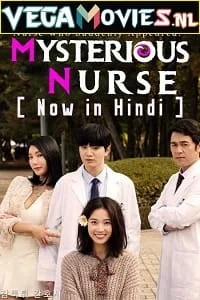 Mysterious Nurse (2018) Season 1 Hindi Dubbed [MX Player] WEB Series 480p - 720p WEB-DL poster