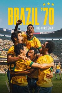 Brazil ’70: The Third Star (2026) Season 1 NetFlix Series: Dual Audio {Hindi-Portuguese} 480p - 720p - 1080p WEB-DL poster