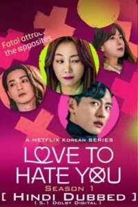 Love To Hate You – Netflix Original (2023) poster