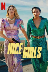 Nice Girls (2024) WEB-DL MulTi Audio {Hindi-English-French} NetFlix Original 480p - 720p - 1080p poster