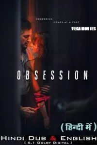 [18+] Obsession – Netflix Original (2023) Season 1 Complete Dual Audio {Hindi-English} 480p - 720p - 1080p WEB-DL poster