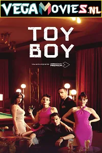 [18+] Toy Boy (2022) Season 2 {English With Subtitles} Netflix Original WEB Series 480p - 720p WEB-DL poster