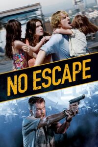 No Escape (2015) Blu-Ray Dual Audio {Hindi-English} 480p - 720p - 1080p poster