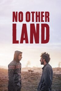 No Other Land (2024) AMZN WEB-DL {Arabic With Subtitles} Full Movie 480p - 720p - 1080p poster