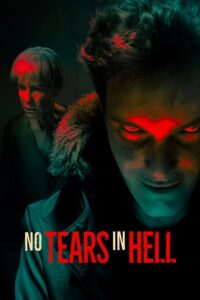 No Tears in Hell (2025) Dual Audio {Hindi-English} Amazon WEB-DL 480p - 720p - 1080p poster