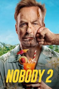 Nobody 2 (2025) Dual Audio {Hindi-English} WEB-DL 480p - 720p - 1080p - 2160p 4K poster