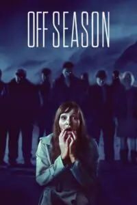 Offseason (2021) BluRay Dual Audio {Hindi-English} 480p - 720p - 1080p poster