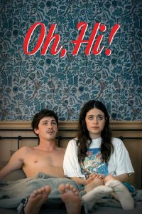 Oh, Hi! (2025) {English with Subtitles} Full Movie WEB-DL 480p - 720p - 1080p poster