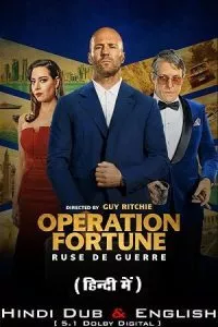 Operation Fortune: Ruse de guerre (2023) BluRay Dual Audio ORG. {Hindi–English} 480p - 720p - 1080p - 2160p 4K poster