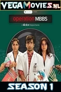 Operation MBBS (Season 1) All Episodes Dice Original Web Series 480p - 720p poster