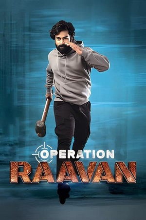 Operation Raavan (2024) Dual Audio [Hindi & Telugu] WEB-DL 480p - 720p - 1080p poster