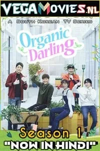 Organic Darling (2019) Season 1 Hindi Dubbed [ORG] Complete WEB Series 480p - 720p - 1080p WEB-DL poster