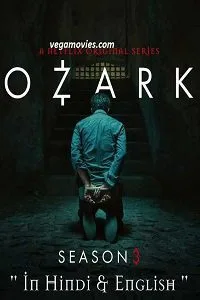 Ozark Season 3 Hindi Dubbed Complete Netflix Web Series 480p - 720p poster