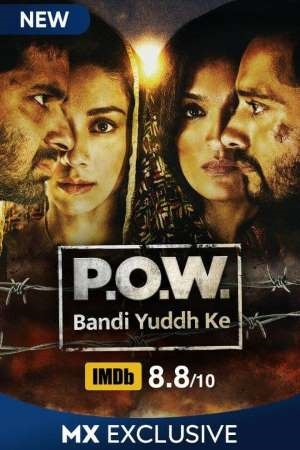 P.O.W. Bandi Yuddh Ke (2016) Season 1 Hindi Complete MX Original WEB Series 480p - 720p HDRip poster