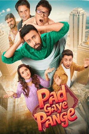 Pad Gaye Pange (2024) Hindi Full Movie AMZN WEB-DL 480p - 720p - 1080p poster