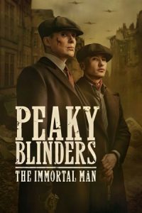 Peaky Blinders: The Immortal Man (2026) WEB-DL Dual Audio {Hindi-English} 480p - 720p - 1080p & 2160p 4K SDR – NetFlix Film poster