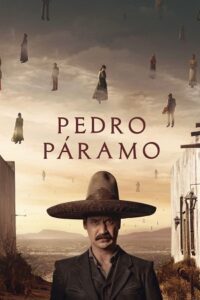 Pedro Páramo (2024) NetFlix Original – MulTi Audio {Hindi-English-Spanish} WEB-DL 480p - 720p - 1080p poster