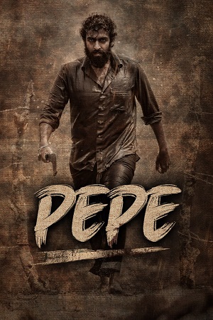 Pepe (2024) Dual Audio [Hindi + Kannada] WeB-DL 480p - 720p - 1080p poster