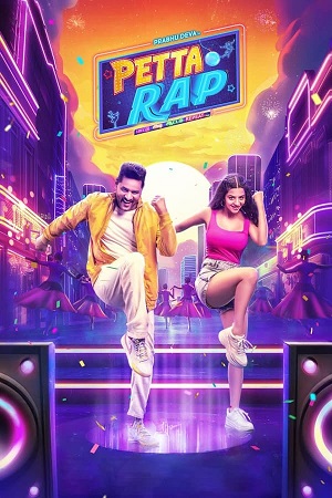 Petta Rap (2024) ORG. DD5.1 [Hindi + Tamil] WEB-DL 480p - 720p - 1080p poster