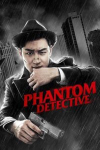 Phantom Detective (2016) Blu-Ray Dual Audio {Hindi-Chinese} 480p - 720p - 1080p poster