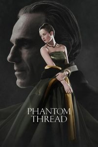 Phantom Thread (2017) Dual Audio {Hindi-English} BluRay 480p - 720p - 1080p poster