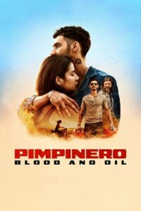 Pimpinero: Blood and Oil (2024) poster